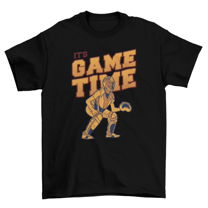 Amazing quote It's game time with Man baseball catcher t-shirt