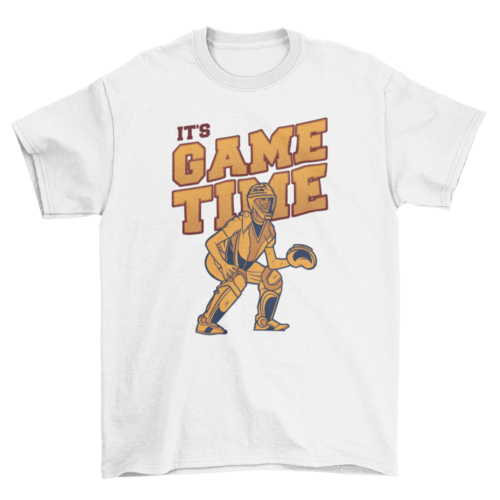 Amazing quote It's game time with Man baseball catcher t-shirt