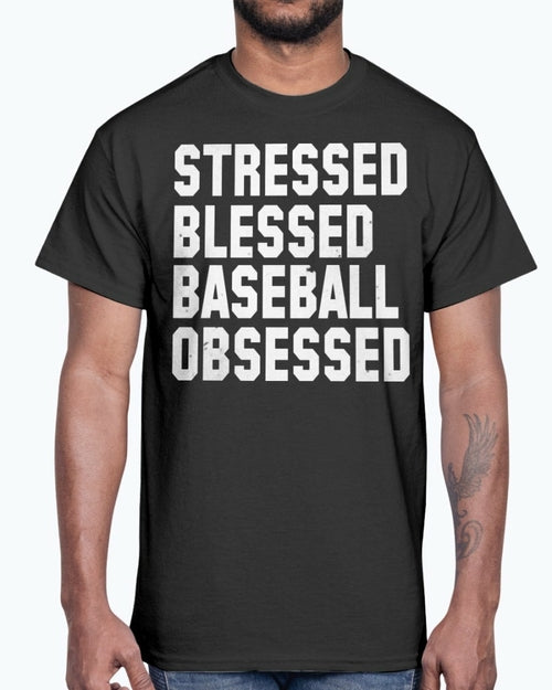 Stressed Blessed Baseball Obsessed - Baseball -Sports - Cotton Tee